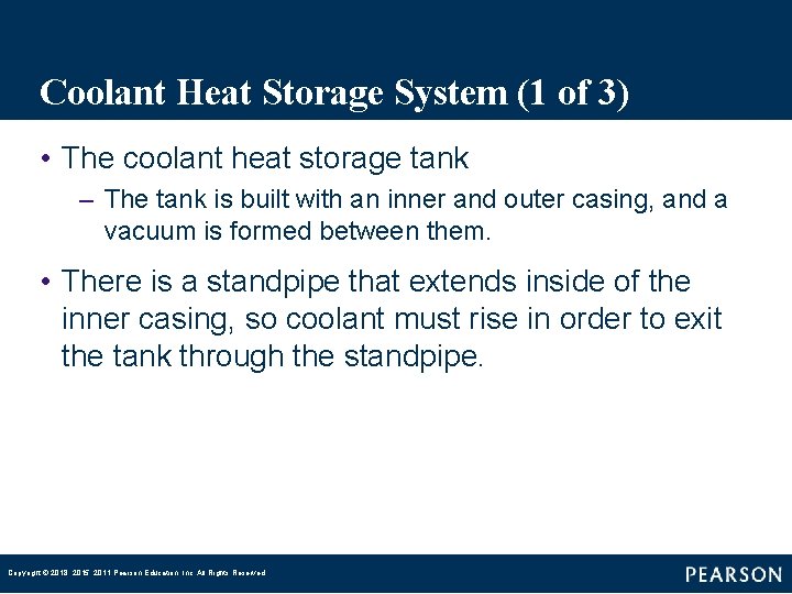 Coolant Heat Storage System (1 of 3) • The coolant heat storage tank –