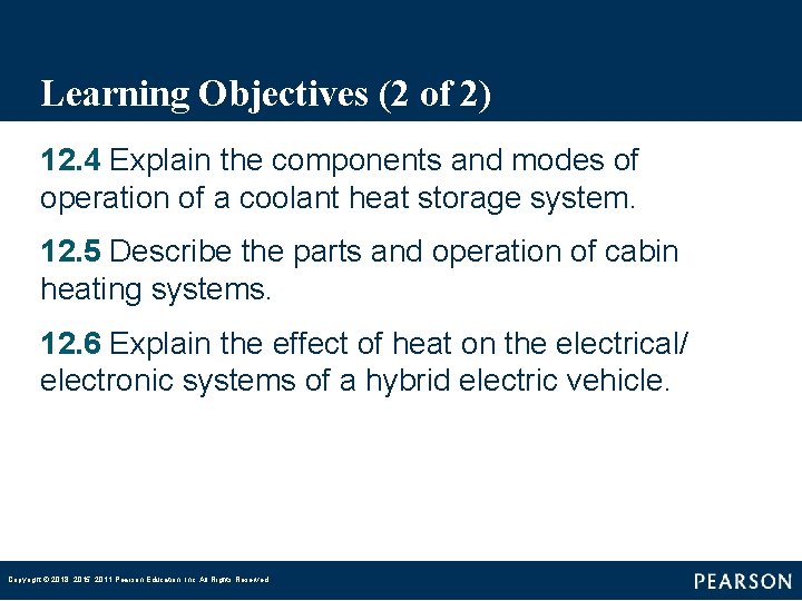 Learning Objectives (2 of 2) 12. 4 Explain the components and modes of operation