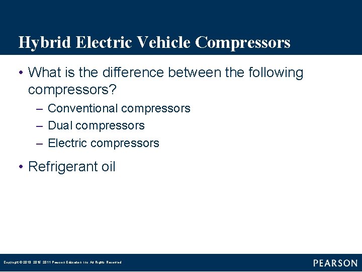 Hybrid Electric Vehicle Compressors • What is the difference between the following compressors? –