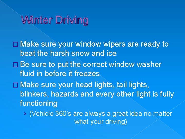 Winter Driving � Make sure your window wipers are ready to beat the harsh