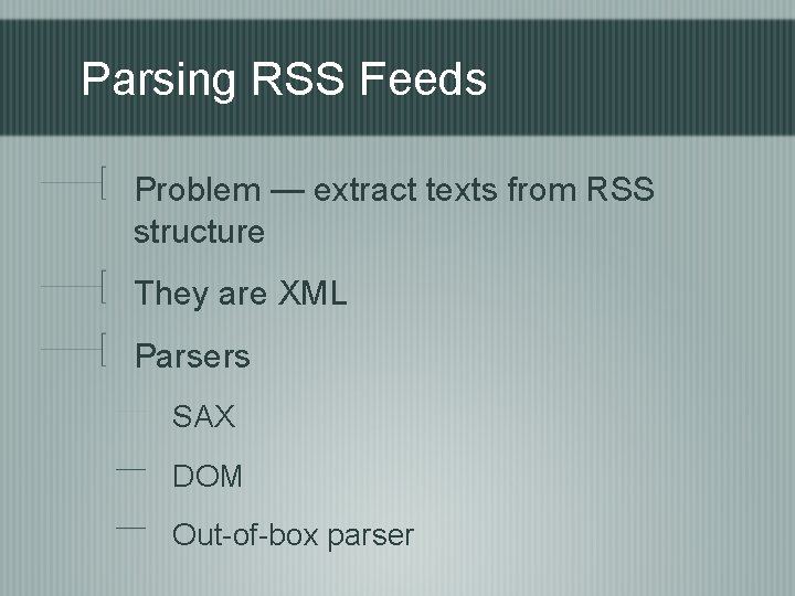 Parsing RSS Feeds Problem — extract texts from RSS structure They are XML Parsers