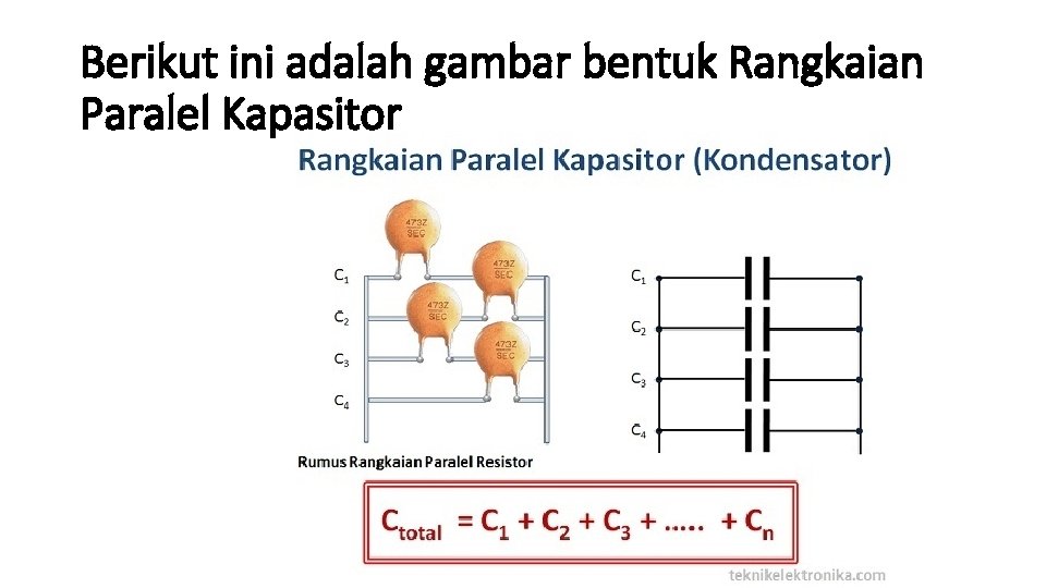Berikut ini adalah gambar bentuk Rangkaian Paralel Kapasitor 