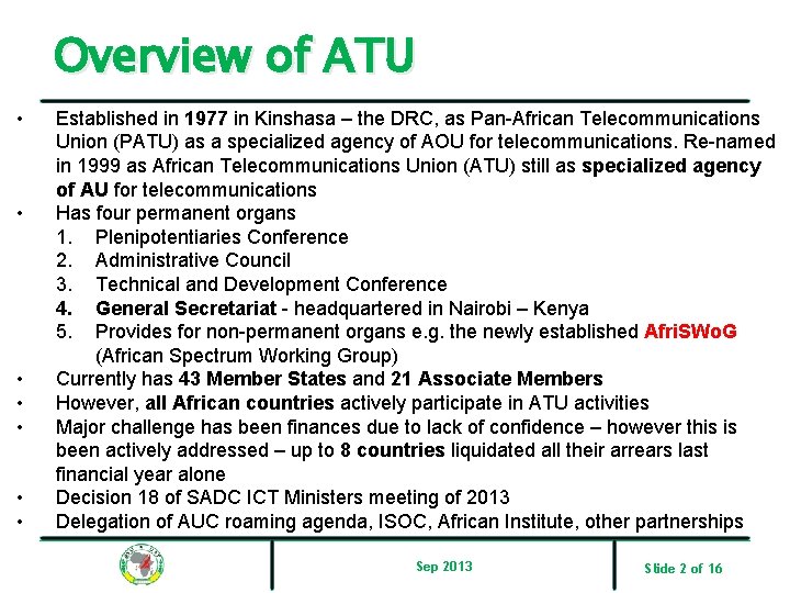 Overview of ATU • • Established in 1977 in Kinshasa – the DRC, as