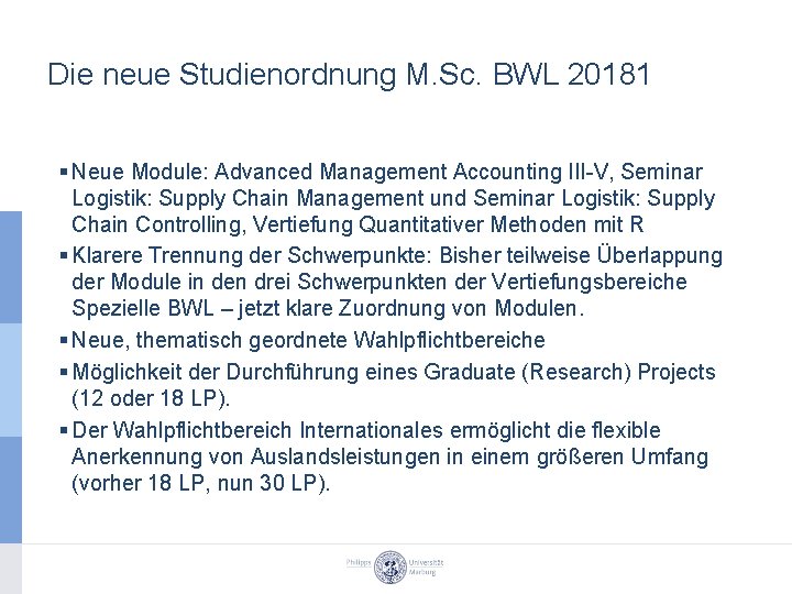 Die neue Studienordnung M. Sc. BWL 20181 § Neue Module: Advanced Management Accounting III-V,