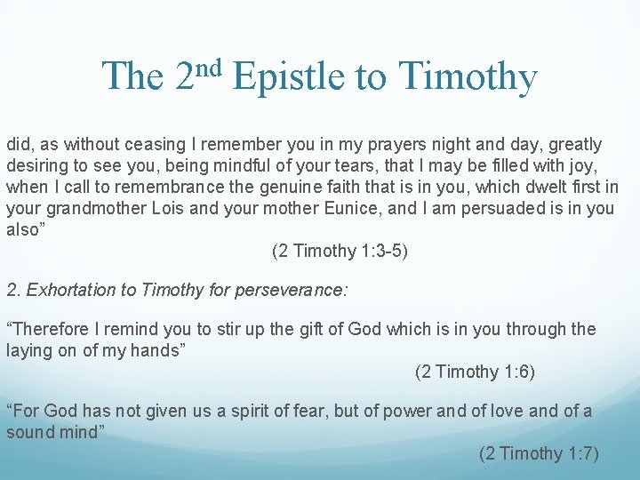 The 2 nd Epistle to Timothy did, as without ceasing I remember you in
