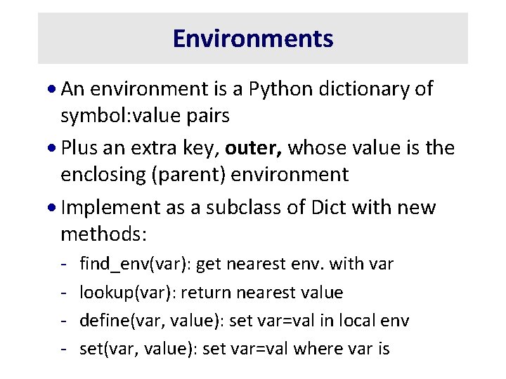 Environments · An environment is a Python dictionary of symbol: value pairs · Plus