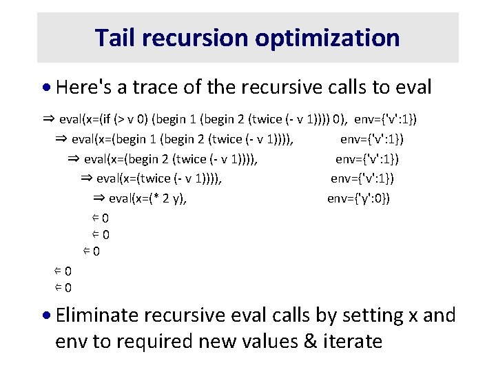 Tail recursion optimization · Here's a trace of the recursive calls to eval ⇒