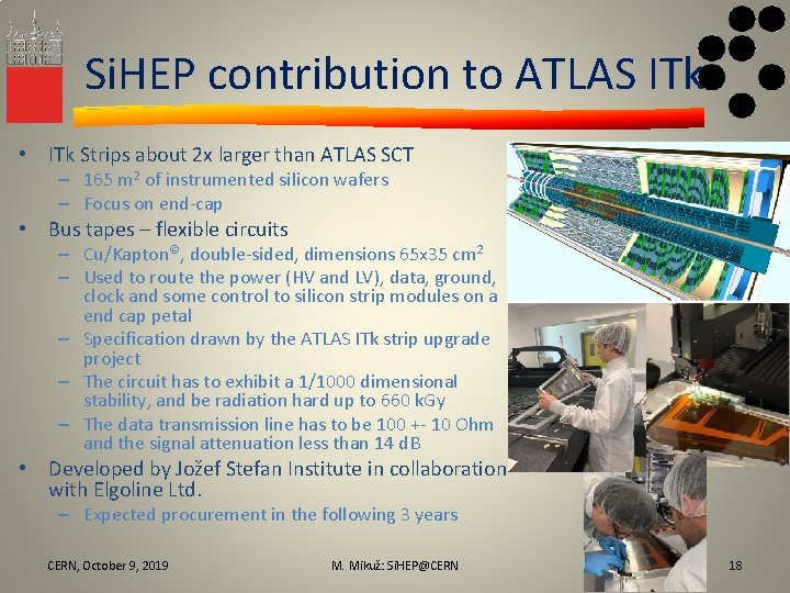 Si. HEP contribution to ATLAS ITk • ITk Strips about 2 x larger than