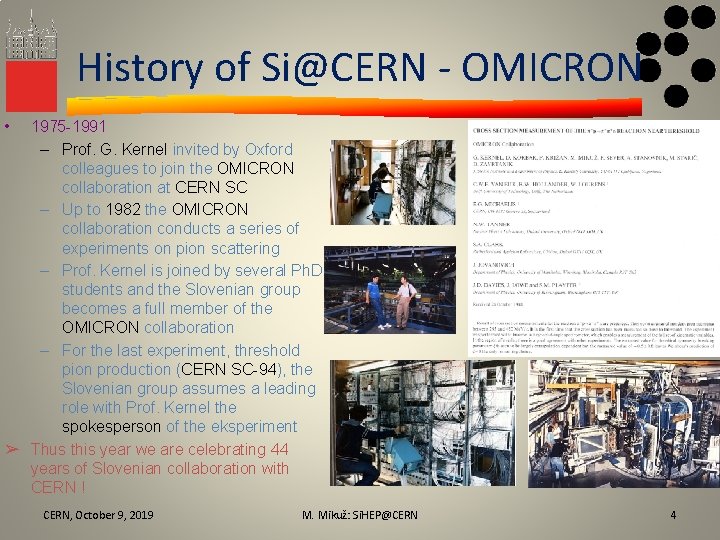History of Si@CERN - OMICRON • 1975 -1991 – Prof. G. Kernel invited by