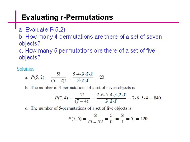 Evaluating r-Permutations a. Evaluate P(5, 2). b. How many 4 -permutations are there of