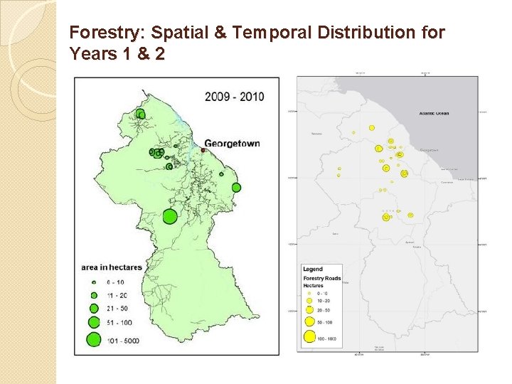 Forestry: Spatial & Temporal Distribution for Years 1 & 2 