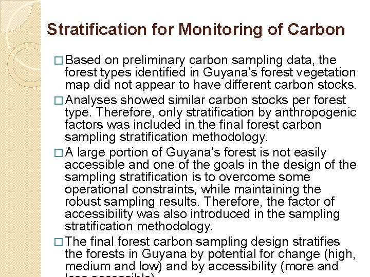 Stratification for Monitoring of Carbon � Based on preliminary carbon sampling data, the forest