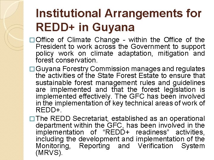 Institutional Arrangements for REDD+ in Guyana � Office of Climate Change - within the