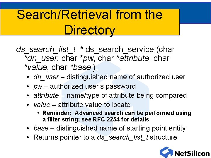 Search/Retrieval from the Directory ds_search_list_t * ds_search_service (char *dn_user, char *pw, char *attribute, char