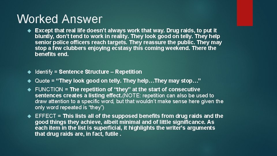 Worked Answer Except that real life doesn’t always work that way. Drug raids, to