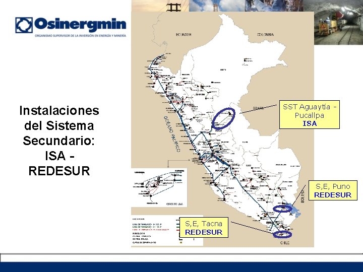 SST Aguaytía Pucallpa ISA Instalaciones del Sistema Secundario: ISA REDESUR S, E, Puno REDESUR