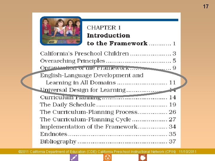 17 Chapter 1 © 2011 California Department of Education (CDE) California Preschool Instructional Network