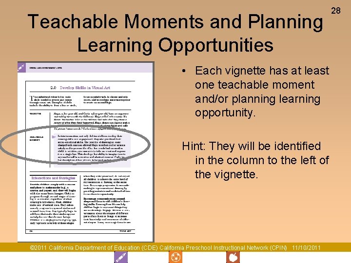 Teachable Moments and Planning Learning Opportunities • Each vignette has at least one teachable