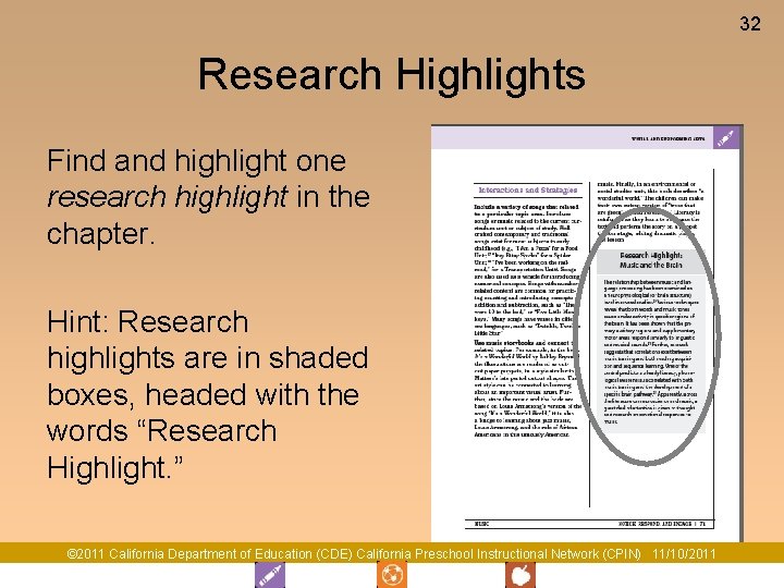 32 Research Highlights Find and highlight one research highlight in the chapter. Hint: Research