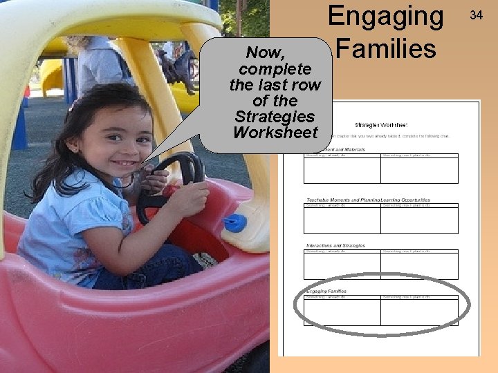 Now, complete the last row of the Strategies Worksheet Engaging Families 34 