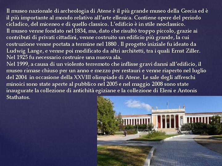 Il museo nazionale di archeologia di Atene è il più grande museo della Grecia