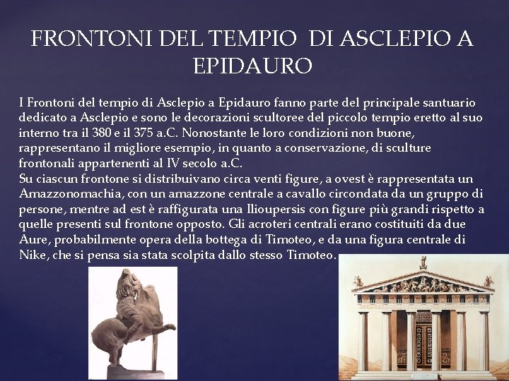 FRONTONI DEL TEMPIO DI ASCLEPIO A EPIDAURO I Frontoni del tempio di Asclepio a