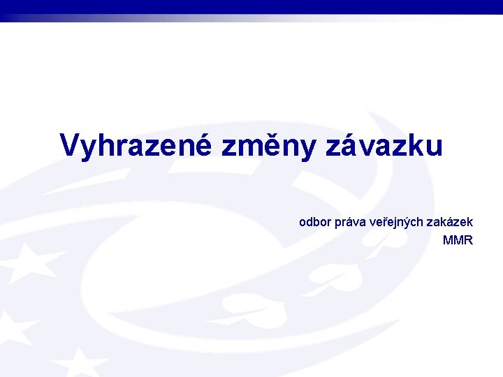Vyhrazené změny závazku odbor práva veřejných zakázek MMR 