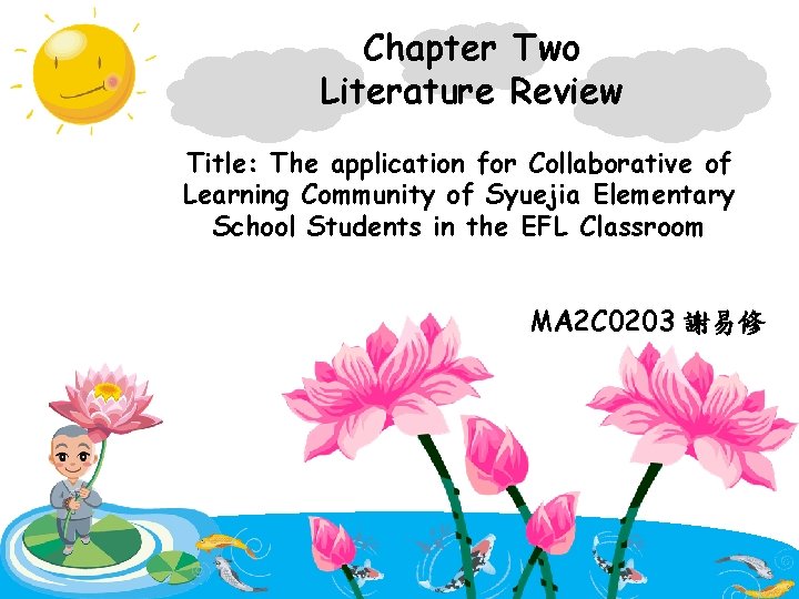 Chapter Two Literature Review Title: The application for Collaborative of Learning Community of Syuejia