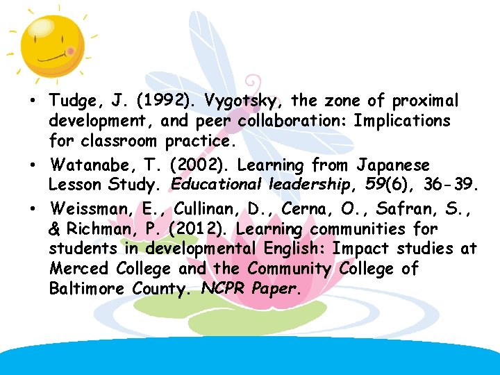  • Tudge, J. (1992). Vygotsky, the zone of proximal development, and peer collaboration: