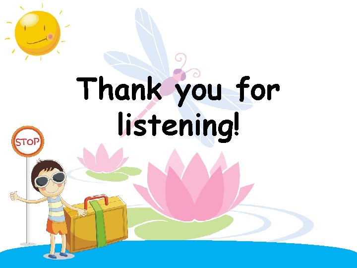 Thank you for listening! 