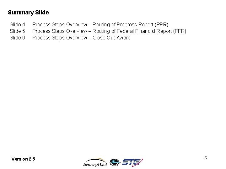 Summary Slide 4 Slide 5 Slide 6 Process Steps Overview – Routing of Progress