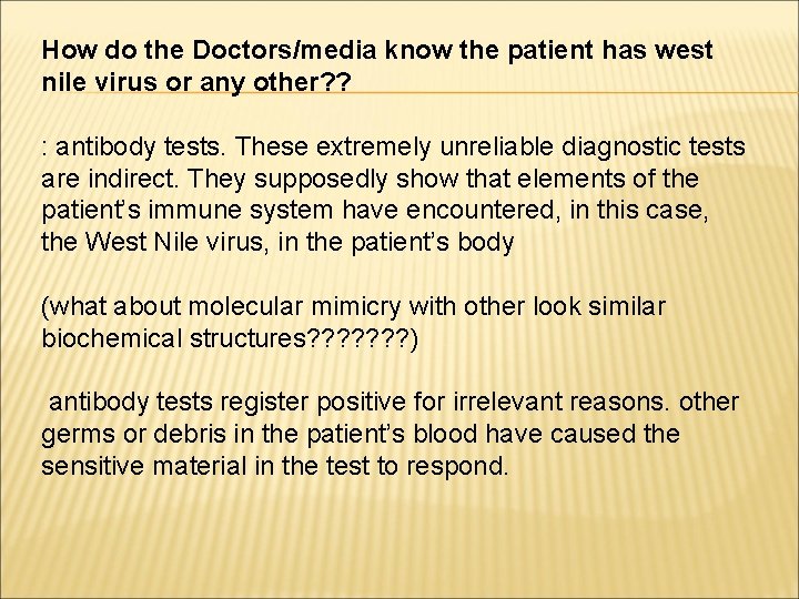 How do the Doctors/media know the patient has west nile virus or any other?