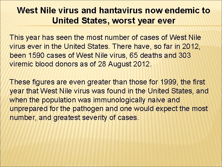 West Nile virus and hantavirus now endemic to United States, worst year ever This