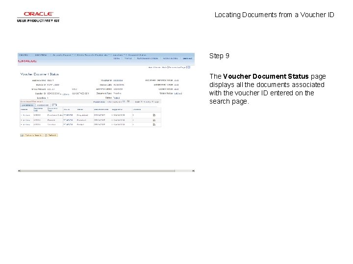 Locating Documents from a Voucher ID Step 9 The Voucher Document Status page displays