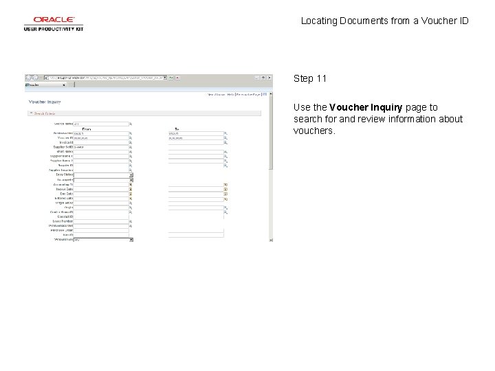 Locating Documents from a Voucher ID Step 11 Use the Voucher Inquiry page to