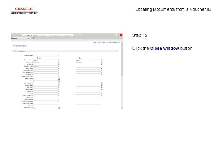 Locating Documents from a Voucher ID Step 12 Click the Close window button. 