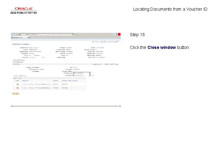 Locating Documents from a Voucher ID Step 15 Click the Close window button. 