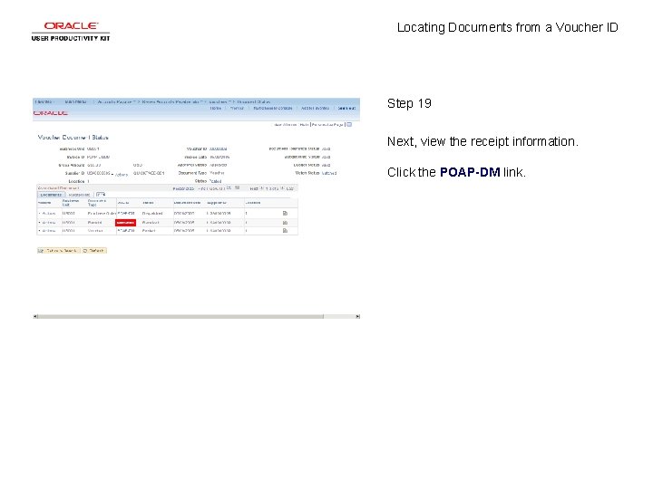 Locating Documents from a Voucher ID Step 19 Next, view the receipt information. Click