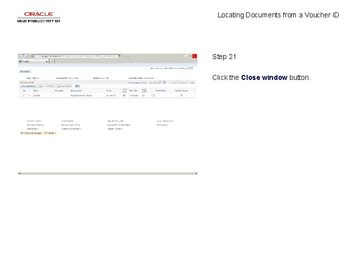 Locating Documents from a Voucher ID Step 21 Click the Close window button. 