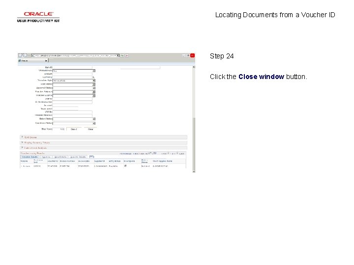Locating Documents from a Voucher ID Step 24 Click the Close window button. 