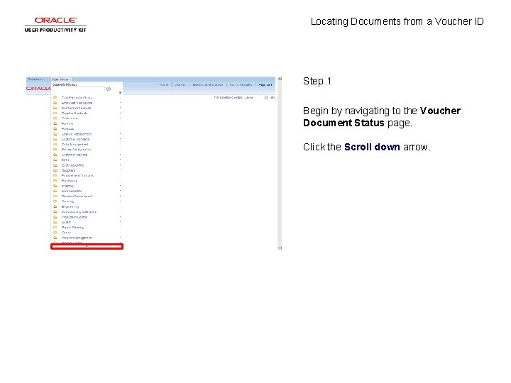 Locating Documents from a Voucher ID Step 1 Begin by navigating to the Voucher