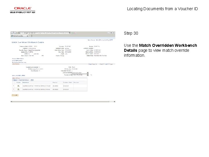 Locating Documents from a Voucher ID Step 30 Use the Match Overridden Workbench Details