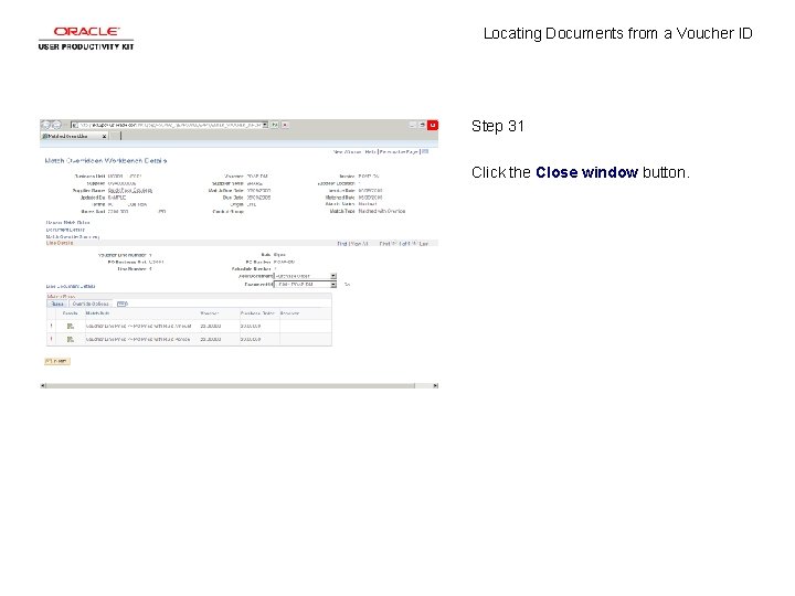 Locating Documents from a Voucher ID Step 31 Click the Close window button. 