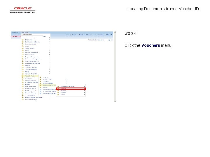 Locating Documents from a Voucher ID Step 4 Click the Vouchers menu. 