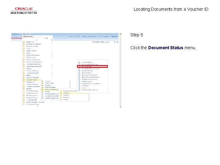 Locating Documents from a Voucher ID Step 5 Click the Document Status menu. 