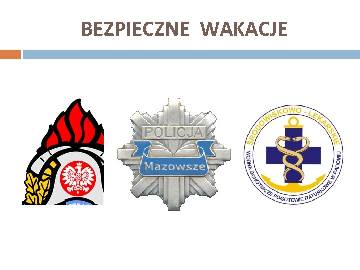 BEZPIECZNE WAKACJE 