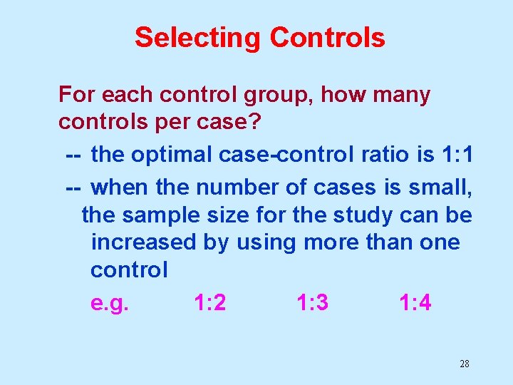 Selecting Controls For each control group, how many controls per case? -- the optimal