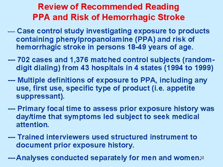 Review of Recommended Reading PPA and Risk of Hemorrhagic Stroke --- Case control study