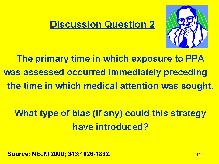 Discussion Question 2 The primary time in which exposure to PPA was assessed occurred