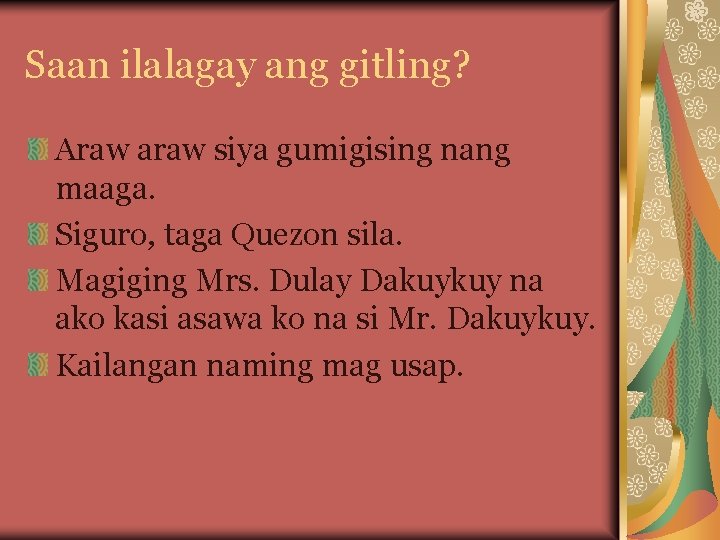 Saan ilalagay ang gitling? Araw araw siya gumigising nang maaga. Siguro, taga Quezon sila.